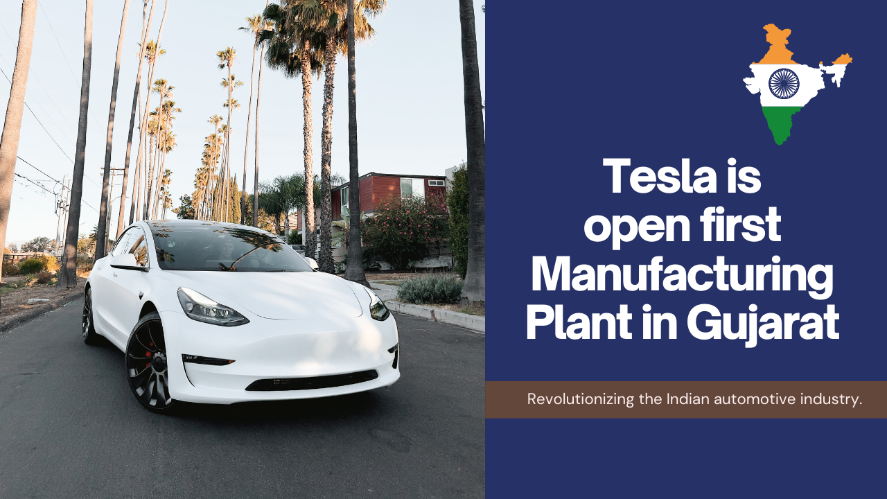 Tesla First Manufacturing Plant in Gujarat