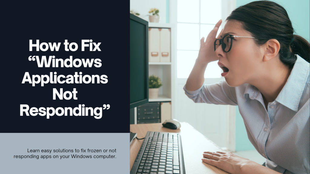 How to Fix Windows Applications Not Responding? Easy Method 2024 Meku Matramey