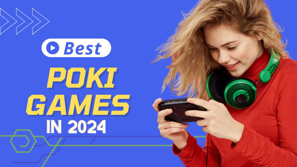 Top 25 Best Poki Games 2024's Start Playing Now! - Meku Matramey