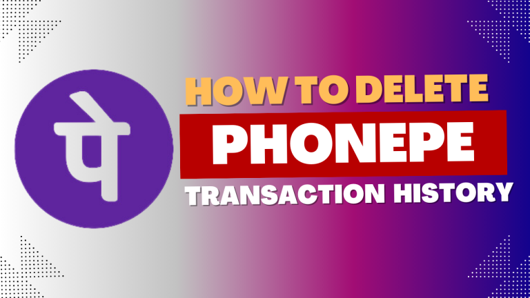 How to Delete PhonePe Transaction History