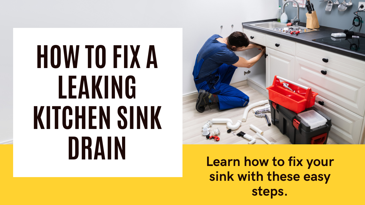 Ways For How To Fix Leaking Kitchen Sink Drain 