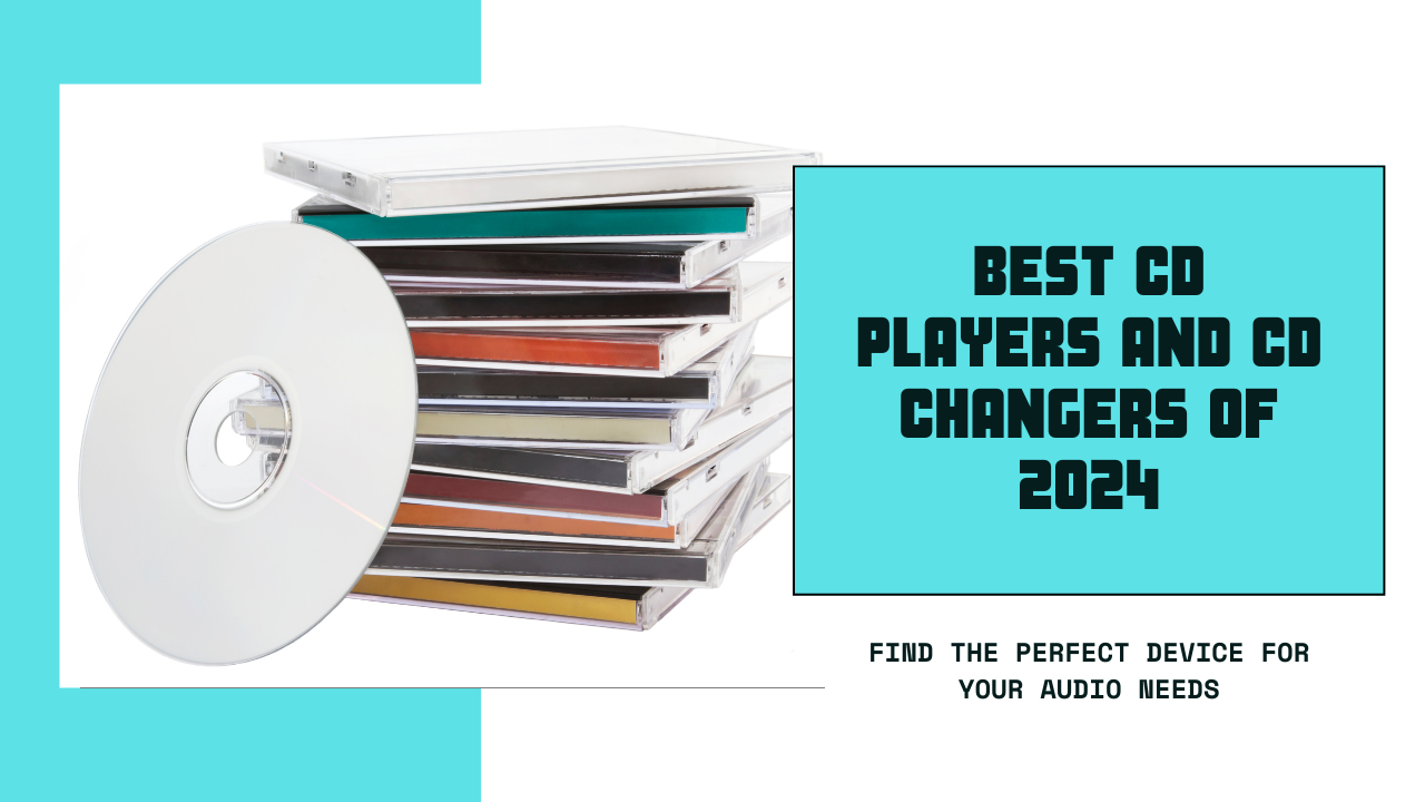 Best CD Players and CD Changers