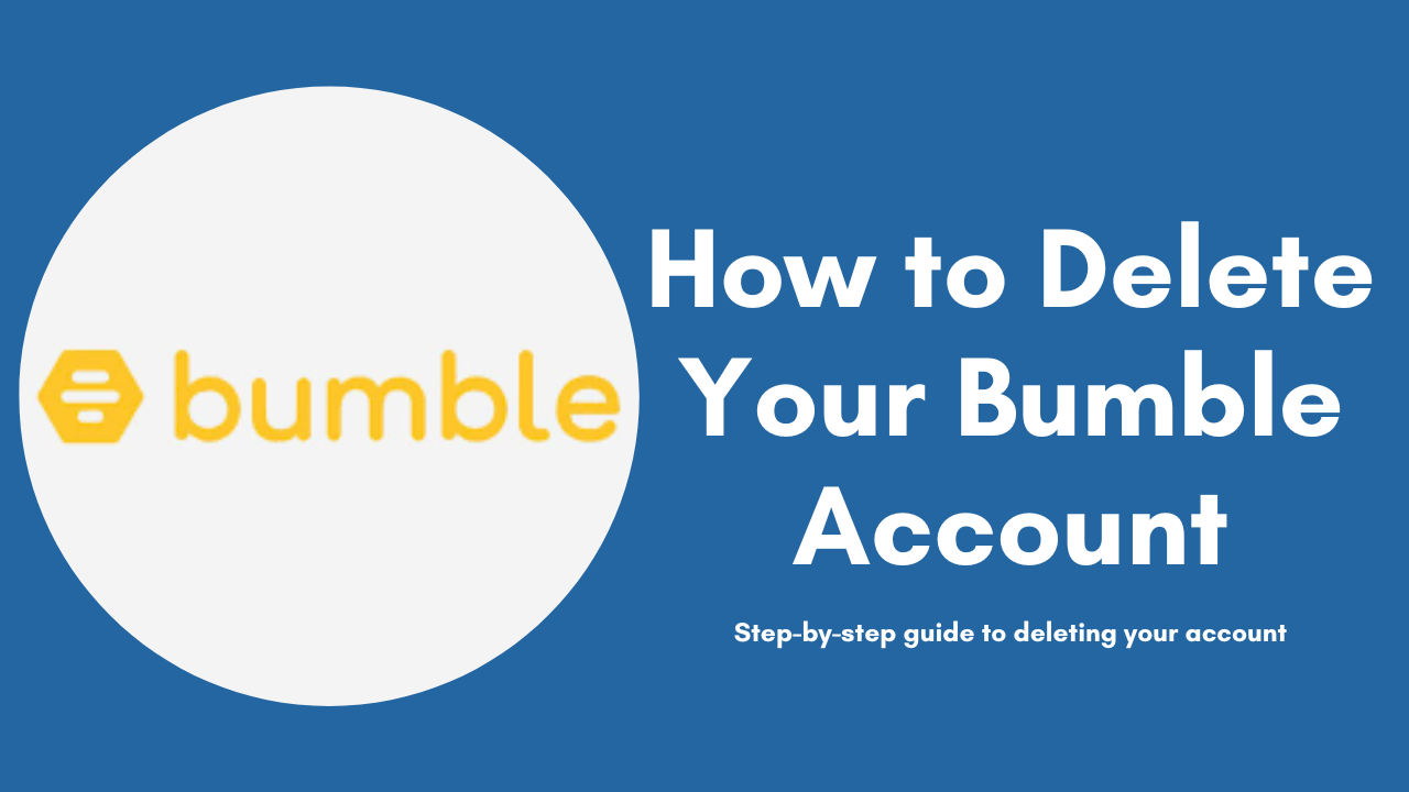 How to Delete Your Bumble Account