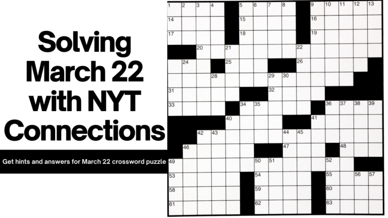 NYT Connections Hints and Answers for March 22