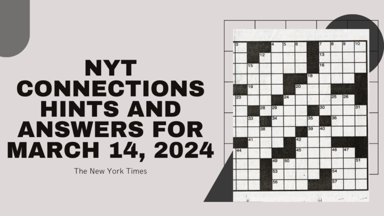 NYT Connections Hints and Answers for March 14