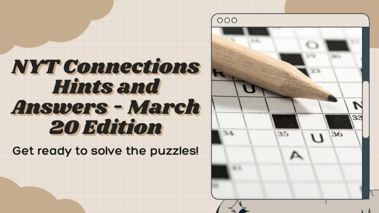 NYT Connections Hints and Answers for March 20